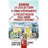 Newton Compton Editori La casa dei sogni-Il primo appuntamento-Il piccolo negozio degli amori perduti e ritrovati