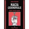 Hermès Magia cerimoniale. Rituali e formule magiche