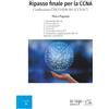 in riga edizioni Ripasso finale per la CCNA: Certificazione CISCO #200-301