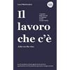 FLACCOVIO DARIO Il lavoro che c'è. Jobs on the rise. I mestieri degli anni 20 tra digitale, media e nuovi media