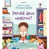 Usborne Perché devo vestirmi? Ediz. a colori