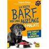 Macro Edizioni La dieta Barf per cani anziani o malati