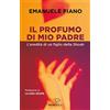 Piemme Il profumo di mio padre. L'eredità di un figlio della Shoah