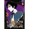 Magic Press Il buio oltre la finestra triangolare (Vol. 3)