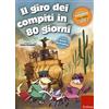 Erickson Il giro dei compiti in 80 giorni. Per la 2ª classe elementare