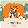 Franco Cosimo Panini Cenerentola. Ediz. illustrata