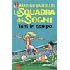 Gallucci Tutti in campo. La squadra dei sogni (Vol. 2)