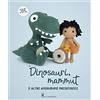 Il Castello Dinosauri, mammut e altri amigurumi preistorici