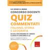 Erickson Concorso docenti. Quiz commentati. Italiano, storia, geografia. Scuola secondaria di I grado. Classe di concorso A-22. Con software di simulazione