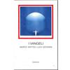 Einaudi I vangeli. Marco Matteo Luca Giovanni. Testo greco a fronte