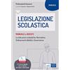 EDISES Legislazione scolastica - Manuale e quesiti. Le istituzioni scolastiche: normativa, ordinamenti didattici, governance