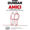 Einaudi Amici. Comprendere il potere delle nostre relazioni piú importanti