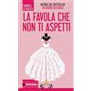 Newton Compton Editori La favola che non ti aspetti