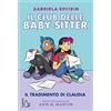 Il Castoro Il tradimento di Claudia. Il Club delle baby-sitter (Vol. 9)