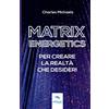 Area51 Publishing Matrix Energetics per creare la realtà che desideri