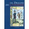 Carlo Delfino Editore Da Dragoni a Carabinieri