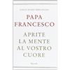 RIZZOLI NARRATIVA Aprite la mente al vostro cuore