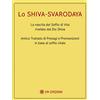 I SAGGI Lo Shiva Svarodaya. La nascita del soffio di vita rivelato dal Dio Shiva. Antico trattato di presagi e premonizioni in base al soffio vitale