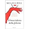 RIZZOLI NARRATIVA Il braccialetto della felicità