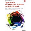 Il Saggiatore Manuale di sopravvivenza ai buchi neri. Tutto quello che avreste sempre voluto sapere sul fenomeno più misterioso dell'universo