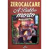 BAO PUBLISHING A babbo morto. Una storia di Natale