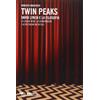 Mimesis Twin Peaks. David Lynch e la filosofia. La loggia nera, la garmonbozia e altri enigmi metafisici