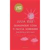 MONDADORI Qualunque cosa ti faccia sorridere. Storia d'amore con figli al seguito