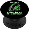 Personalized Gaming Gift Idea And Gamer Matteo - Born To Be A Gamer - Personalizzato PopSockets PopGrip Intercambiabile