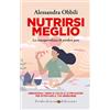 Verdechiaro Nutrirsi meglio. La consapevolezza di perdere peso. Abbandona i sensi di colpa e le privazioni per ritrovare il tuo benessere