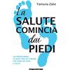 De Agostini La salute comincia dai piedi. Un programma di quattro settimane per piedi più sani e felici