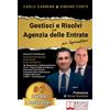 Bruno Editore Gestisci E Risolvi Con Agenzia Delle Entrate - Per Imprenditori: Tecniche e Strategie Pratiche Per Gestire Efficacemente Qualsiasi Accertamento ... Etica e Legale Anche Se Non Sai Dove Iniziare
