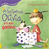 Macro Junior La principessa Olivia e il suo gattino. Gli animali ci insegnano. Ediz. a colori