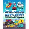 Gray & Gold Publishing Auto + Camion + Navi + Aerei: Libro da colorare per bambini: 35 splendide illustrazioni per bimbi da 3 a 10 anni