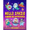 Gray & Gold Publishing Nello spazio: Libro di attività per bambini: Divertenti giochi educativi da 3 a 10 anni con labirinti, esercizi per imparare a disegnare e colorare, ... e oggetti, pagine da colorare e molto altro