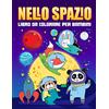 Gray & Gold Publishing Nello spazio: Libro da colorare per bambini: 35 splendide illustrazioni per bimbi da 3 a 10 anni