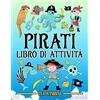 Gray & Gold Publishing Pirati: libro di attività per bambini: Divertenti giochi educativi da 3 a 10 anni con labirinti, esercizi per imparare a disegnare e colorare, ricerca ... e oggetti, pagine da colorare e molto altro