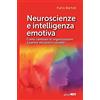 Guerini Next Neuroscienze e intelligenza emotiva. Come cambiare le organizzazioni a partire dal nostro cervello