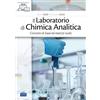 EDISES Il laboratorio di chimica analitica. Concetti di base ed esercizi svolti