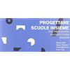 Guerini Scientifica Progettare scuole insieme. Tra pedagogia architettura design
