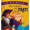 Fabbri Le più belle storie di pirati. Ediz. a colori