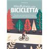TS - Terra Santa Mindfulness della bicicletta. Pensieri per potenziare il corpo, liberare la mente, elevare lo spirito