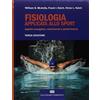 Fisiologia applicata allo sport. Aspetti energetici, nutrizionali e performance