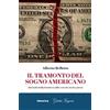 Historica Il tramonto del sogno americano. Dal mito della frontiera alla crisi dei nostri giorni