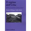 Carocci Il regime dell'Urbe. Politica, economia e potere a Roma