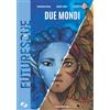 Future Fiction Due mondi: 3