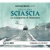 Emons Edizioni La scomparsa di Majorana letto da Gaetano Bruno. Audiolibro. CD Audio formato MP3