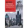 Iduna La Praga esoterica di Rodolfo II