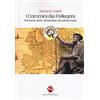 VIAGGIARE LENTAMENTE I cammini dei pellegrini. Narrazione, storia, antropologia del pellegrinaggio
