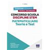 Maggioli Editore Concorso Scuola Discipline STEM Matematica (A26). Teoria + Test con software di simulazione