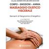 OM Massaggio olistico viscerale. Elementi di fisiognomica energetica